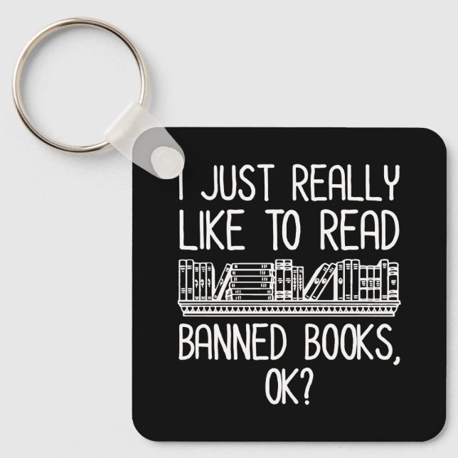 Porte-clés J'Aimerais Vraiment Lire Des Livres Interdits, D'A (Recto)