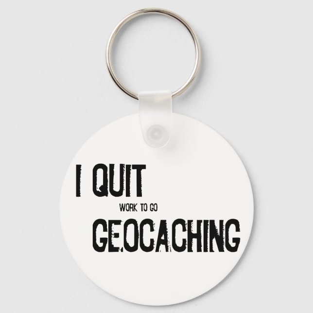Porte-clés J'Arrête Le Géocaching ? ! (Recto)
