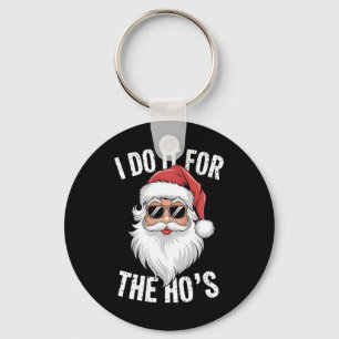 Porte-clés Je Le Fais Pour Le Noël Drôle Drôle De Hos Inappro