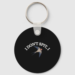 Porte-clés Je ne crache pas I Swallow Bird Design Bird Watche