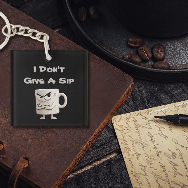 Porte-clés "Je ne donne pas de gorgée" Grumpy Mug (Créateur téléchargé)
