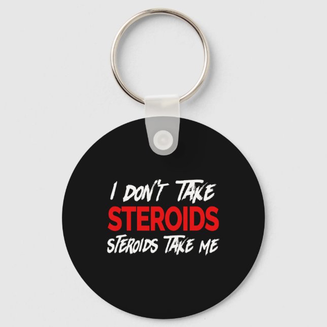 Porte-clés Je ne prends pas de stéroïdes - Stéroïdes me prenn (Recto)