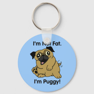 Porte-clés Je ne suis pas gros. Je suis Puggy. Joli Porte - c