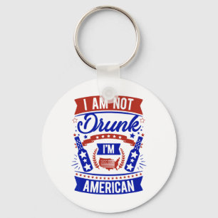 Porte-clés Je ne suis pas ivre Je suis Américain 4 juillet