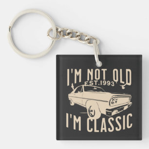 Porte-clés Je ne suis pas vieux Im classique EST 1993 vintage