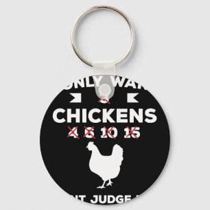 Porte-clés Je ne veux que des poules, ne me jugez pas, cadeau