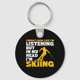Porte-clés Je peux avoir l'air d'écouter drôle de ski de ski 