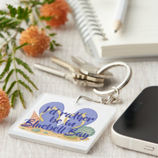 Porte-clés Je préférerais être à Bluebell Bay