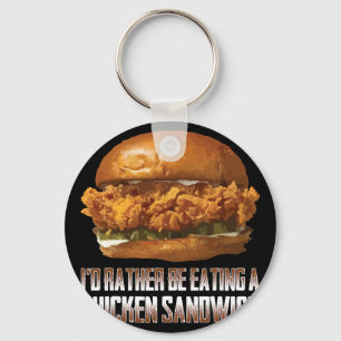 Porte-clés Je préférerais manger un sandwich au poulet Funny 