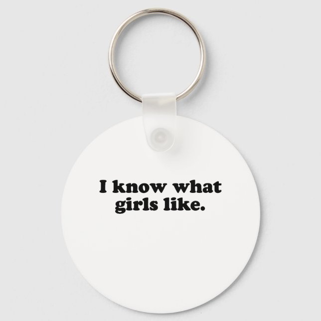 PORTE-CLÉS JE SAIS CE QUE LES FILLES AIMENT (Recto)