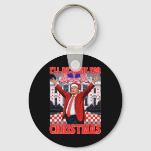 Porte-clés Je serai à la maison pour Noël Père Noël drôle Tru