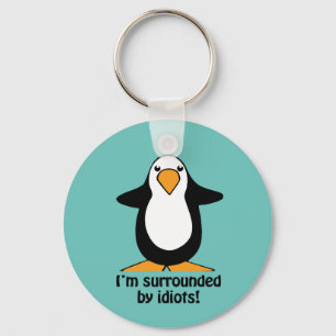 Porte-clés Je suis entouré d'idiots Penguin Funny