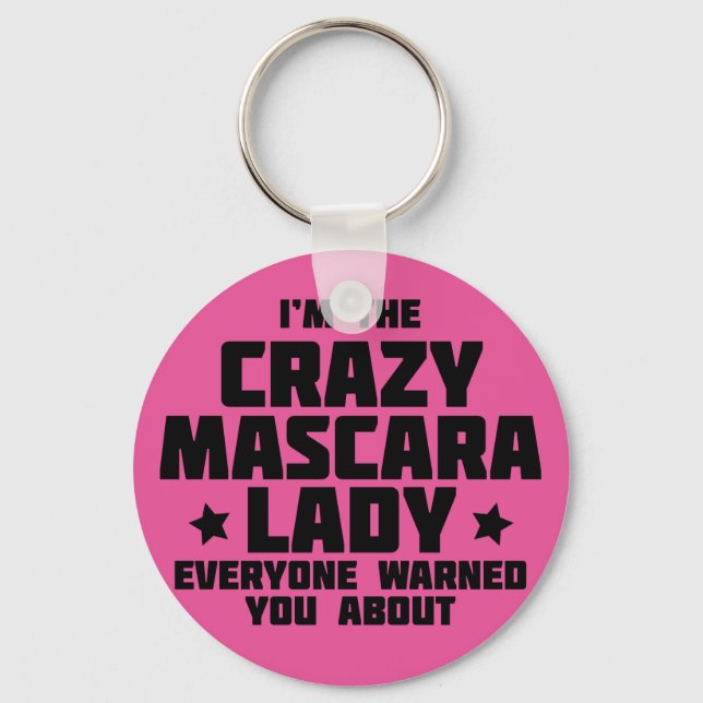 Porte-clés Je suis la folle la femme mascara - Younique (Recto)