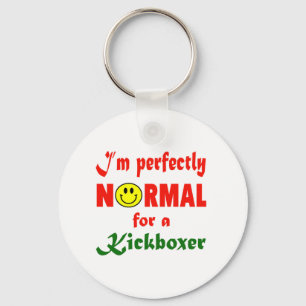 Porte-clés Je suis parfaitement normal pour un Kickboxer.