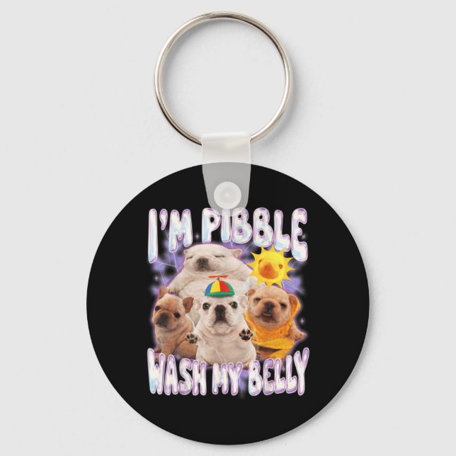 Porte-clés Je Suis Pibble Lave Mon Ventre Pibble Mème Drôle D (Recto)