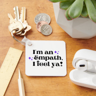Porte-clés Je suis un Empath Je me sens Ya Porte - clé