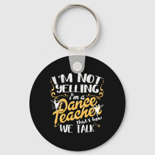 Porte-clés Je Suis Un Enseignant De Danse