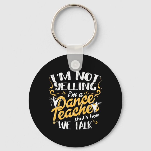 Porte-clés Je Suis Un Enseignant De Danse (Recto)