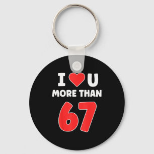 Porte-clés Je t'aime plus que 67 Saint-Valentin 67 Meme