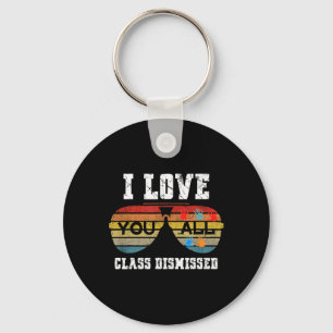Porte-clés Je Vous Aime Tous Classe Rejeté Dernier Jour De L'