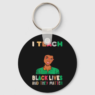 Porte-clés J'enseigne les vies noires et ils ont un problème