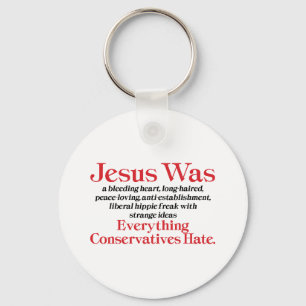 Porte-clés Jésus était un libéral au cœur tendre - Anti GOP