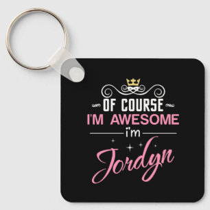Porte-clés Jordyn Bien sûr Je suis un nom génial
