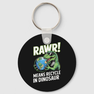 Porte-clés Jour de la Terre rawr signifie recycler chez les e