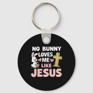 Porte-clés Jour de Pâques Aucun Lapin Ne M'Aime Comme Jésus C