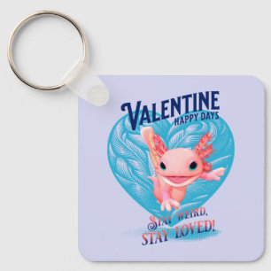 Porte-clés Joyeuse Saint-Valentin Restez bizarre restez aimé 