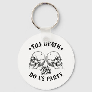 Porte-clés Jusqu'à la mort Do Us Party 2025 Skeleton Skull Br
