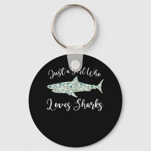 Porte-clés Just Girl Who Loves Sharks