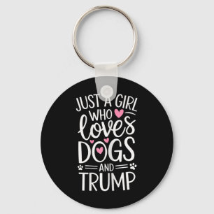 Porte-clés Juste une fille qui aime les chiens et Trump