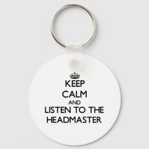 Porte-clés Keep Calm and Listen to the Headmaster