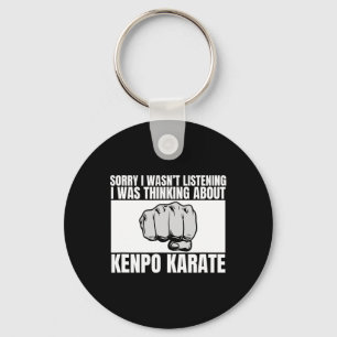 Porte-clés Kenpo Karate Désolé de ne pas avoir écouté Funny A