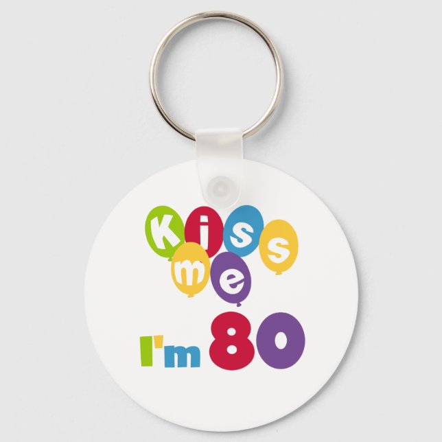 Porte-clés Kiss Me I'm 80 Anniversaire T-shirts et cadeaux (Recto)