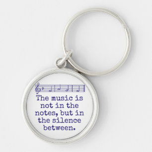Porte-clés La Musique N'Est Pas Dans Les Notes - Citation De
