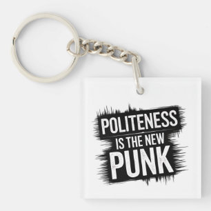 Porte-clés La Politesse Est Le Nouveau Punk