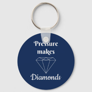 Porte-clés La pression fait des diamants