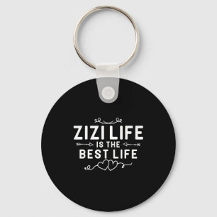 Porte-clés La vie de Zizi est la vie pour la fête des mères m