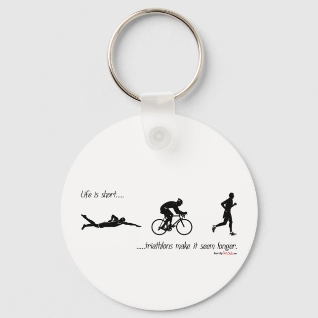Porte-clés La vie est courte...les triathlons donnent l'impre (Recto)
