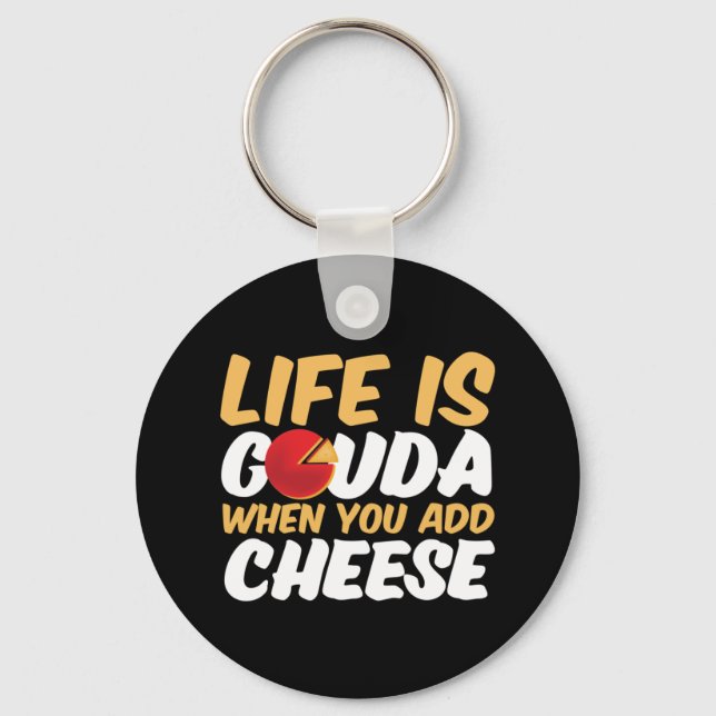 Porte-clés La vie est Gouda Funny Cheese Puns (Recto)