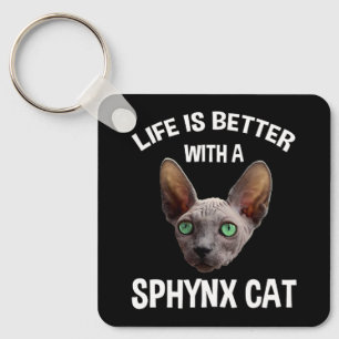 Porte-clés La Vie Est Meilleure Avec Un Chat Sphynx