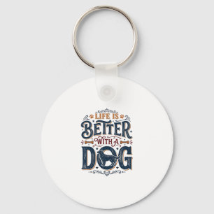 Porte-clés La vie est meilleure avec un chien design de gravu