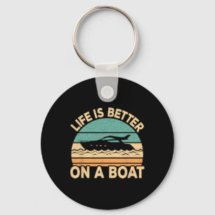 Porte-clés La vie est meilleure sur un bateau drôle rétro cap