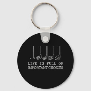 Porte-clés La Vie Est Pleine De Choix Importants Golf