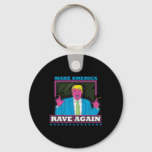 Porte-clés L'Amérique rave encore drôle Trump Edm Shirt1