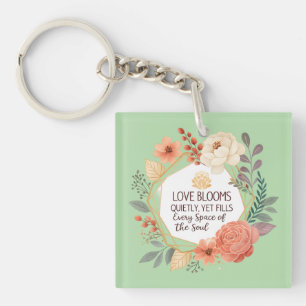 Porte-clés L'amour fleurit silencieusement – Citation florale