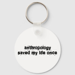 Porte-clés L'anthropologie a sauvé ma vie par le passé