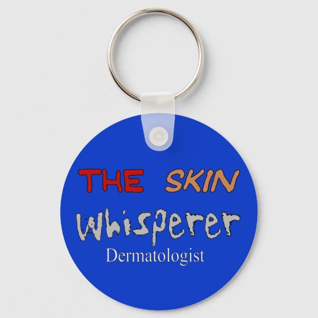Porte-clés Le Dermatologue Donne Le Whisperer De La Peau (Recto)